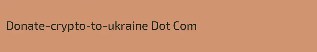 Donate-crypto-to-ukraine Dot Com